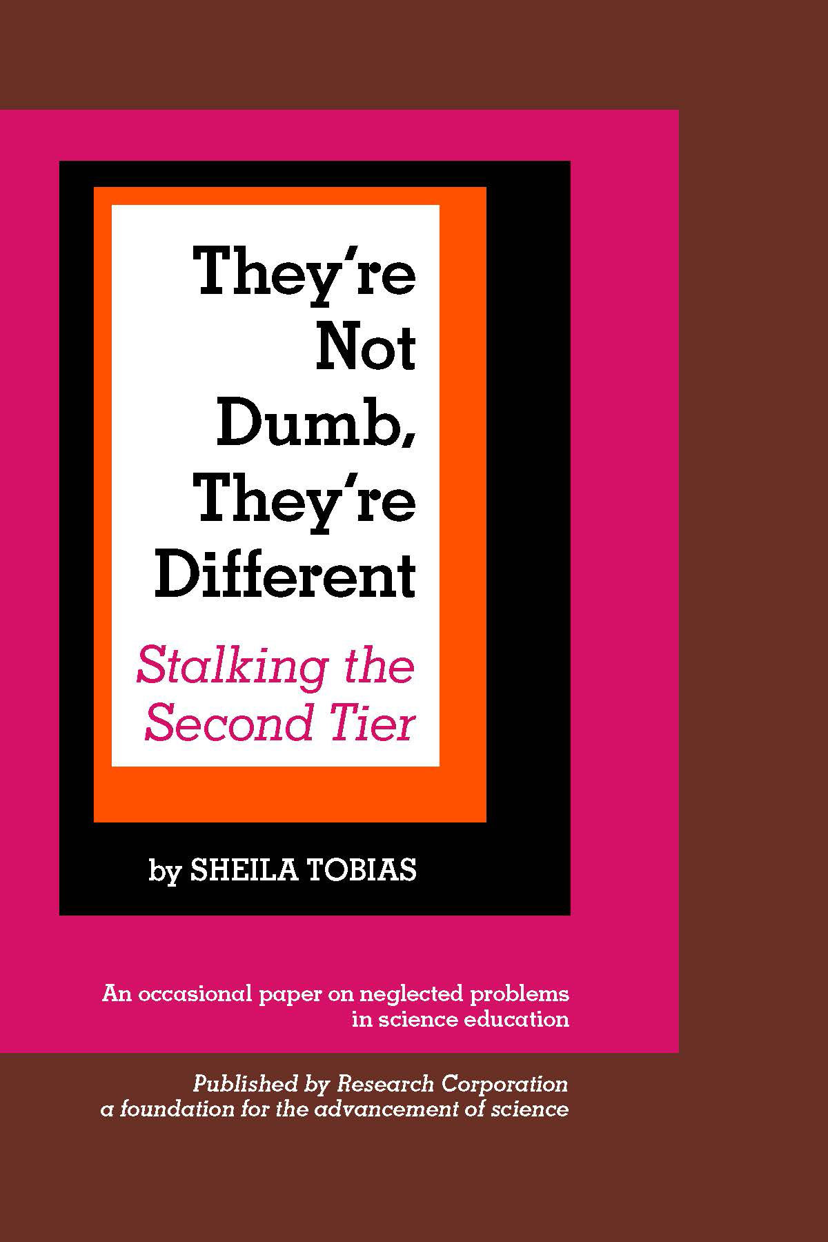 They're Not Dumb, They're Different <br><em>Stalking The Second Tier</em>